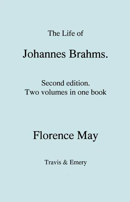 The Life of Johannes Brahms. Second edition, revised. (Volumes 1 and 2 in one book). (First published 1948). - Paperback