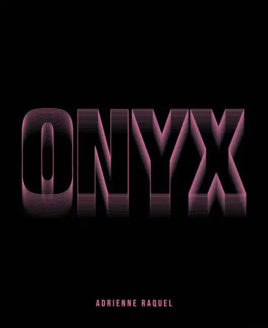 Adrienne Raquel: Onyx - Hardcover