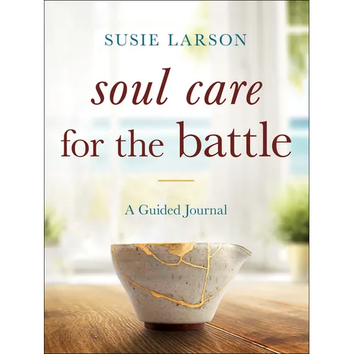 Soul Care for the Battle: A Guided Journal - Paperback
