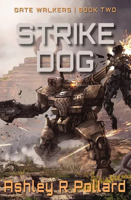 Strike Dog: Military Science Fiction Across A Holographic Multiverse - Paperback