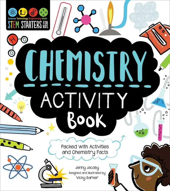 Stem Starters for Kids Chemistry Activity Book: Packed with Activities and Chemistry Facts - Paperback