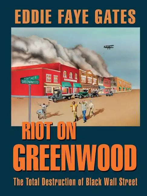 Riot on Greenwood: The Total Destruction of Black Wall Street - Paperback