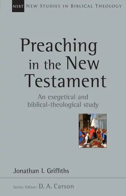 Preaching in the New Testament - Paperback
