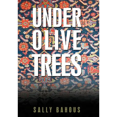 Under Olive Trees: The Odyssey of a Palestinian-American Family - Hardcover