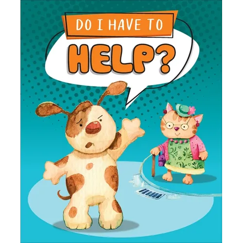 Do I Have to Help? - Library Binding