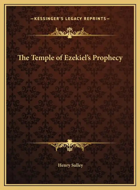 The Temple of Ezekiel's Prophecy - Hardcover