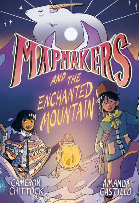 Mapmakers and the Enchanted Mountain: (A Graphic Novel) - Hardcover