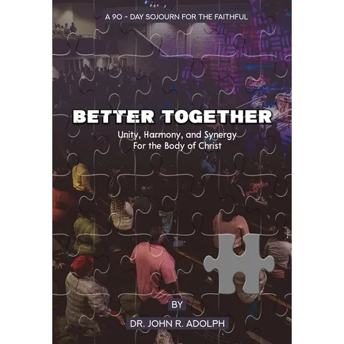 Better Together: A 90-Day Sojourn For The Faithful - Paperback
