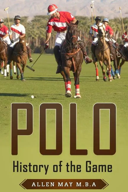 Polo: History of the Game - Paperback