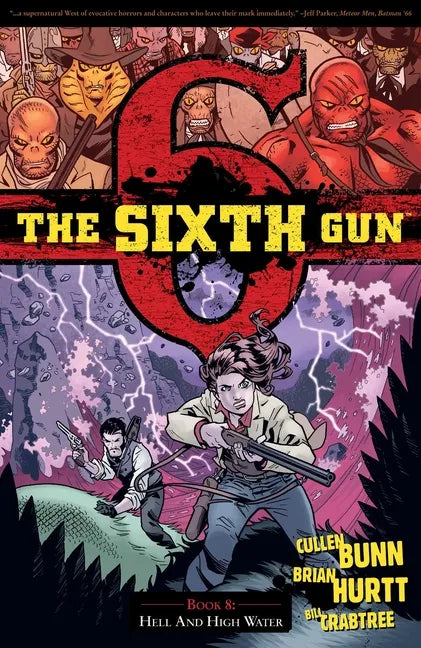 The Sixth Gun Vol. 8: Hell and High Water - Paperback