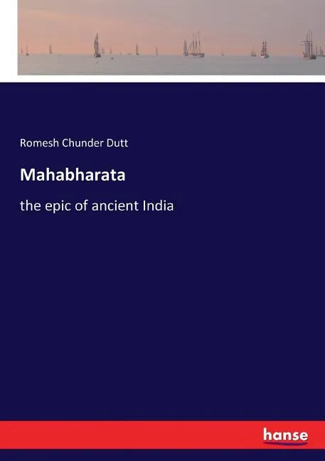 Mahabharata: the epic of ancient India - Paperback