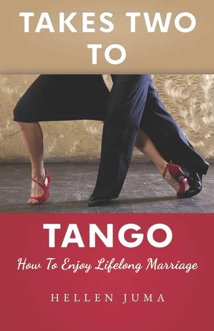 Takes Two To Tango: How To Enjoy Lifelong Marriage - Paperback