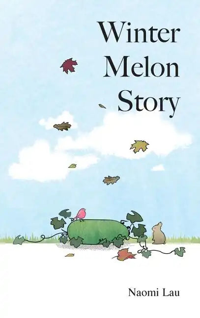 Winter Melon Story - Hardcover