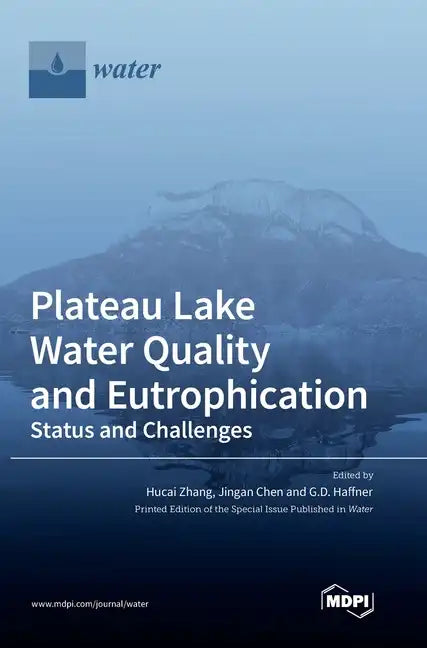 Plateau Lake Water Quality and Eutrophication: Status and Challenges - Hardcover