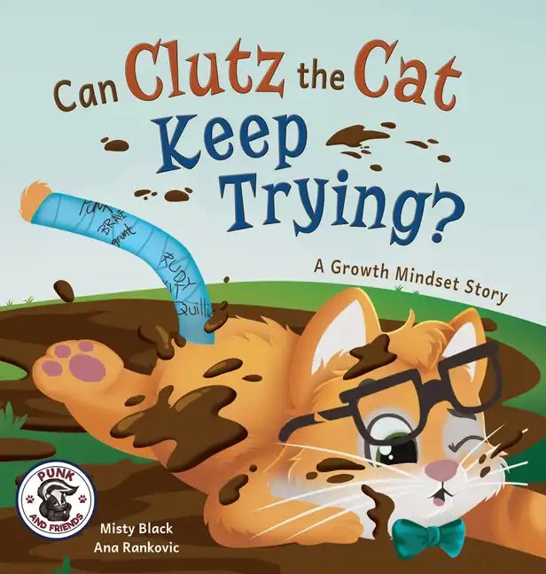 Can Clutz the Cat Keep Trying?: A Growth Mindset Book - Hardcover