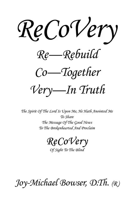 Recovery: The Spirit of the Lord Is Upon Me, He Hath Anointed Me to Share - Paperback