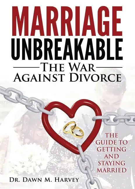 Marriage Unbreakable: The War Against Divorce - Paperback
