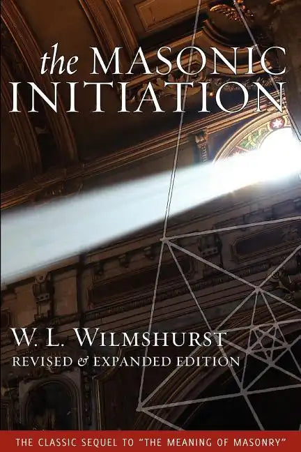 The Masonic Initiation, Revised Edition - Paperback