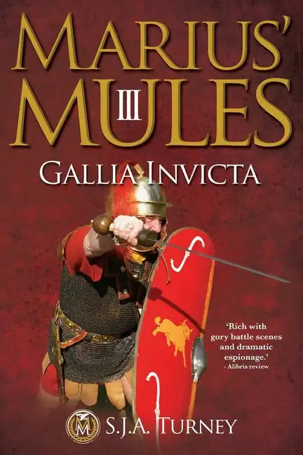 Marius' Mules III: Gallia Invicta - Paperback