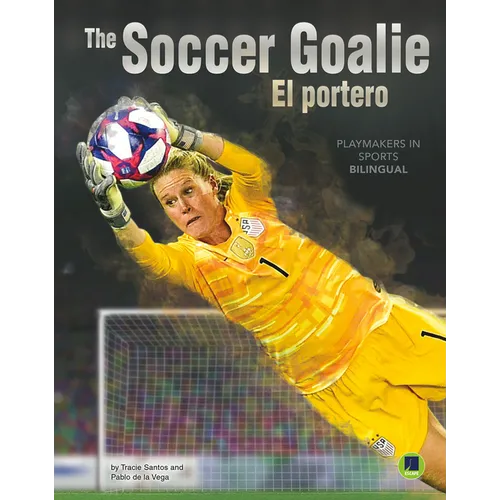 The Soccer Goalie: El Portero - Paperback