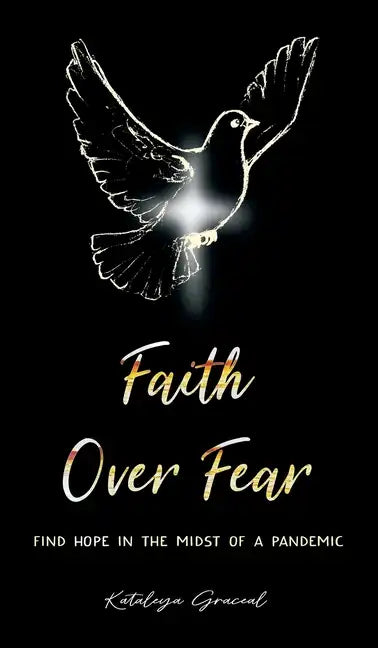 Faith Over Fear: Find Hope in the Midst of a Pandemic - Hardcover