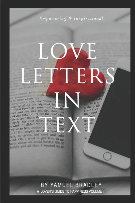 Love Letters in Text: Communication is the key to long life in every relationship. The lack thereof has broken many hearts. Destiny to true - Paperback