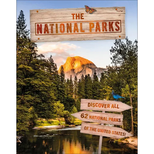 The National Parks: Discover All 62 National Parks of the United States! - Hardcover