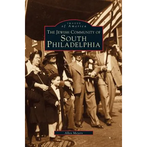 Jewish Community of South Philadelphia - Hardcover