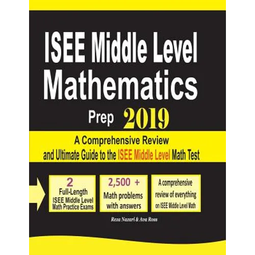 ISEE Middle Level Mathematics Prep 2019: A Comprehensive Review and Ultimate Guide to the ISEE Middle Level Math Test - Paperback