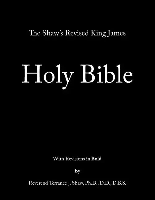 The Shaw's Revised King James Holy Bible - Paperback