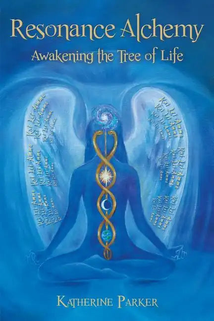 Resonance Alchemy: Awakening the Tree of Life - Paperback