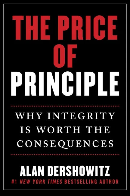 The Price of Principle: Why Integrity Is Worth the Consequences - Hardcover