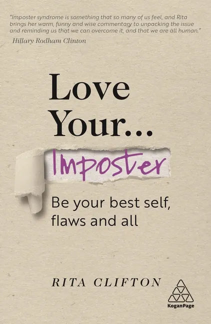 Love Your Imposter: Be Your Best Self, Flaws and All - Hardcover