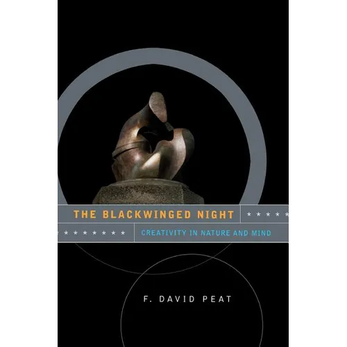 The Blackwinged Night: Creativity in Nature and Mind - Paperback