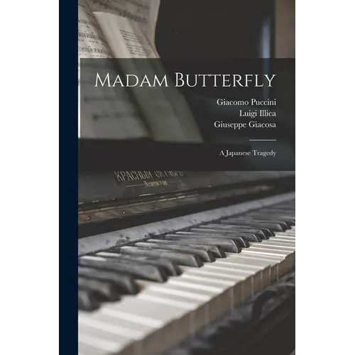 Madam Butterfly: a Japanese Tragedy - Paperback