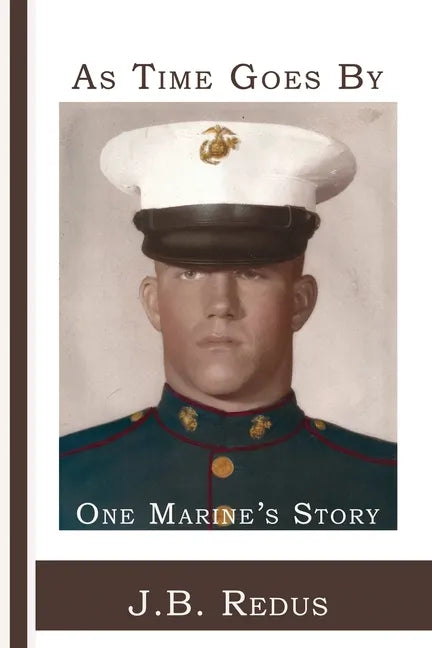 As Time Goes By: One Marine's Story - Paperback