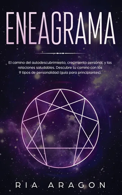 Eneagrama: El camino del autodescubrimiento, crecimiento personal, y las relaciones saludables. Descubre tu camino con los 9 tipo - Hardcover