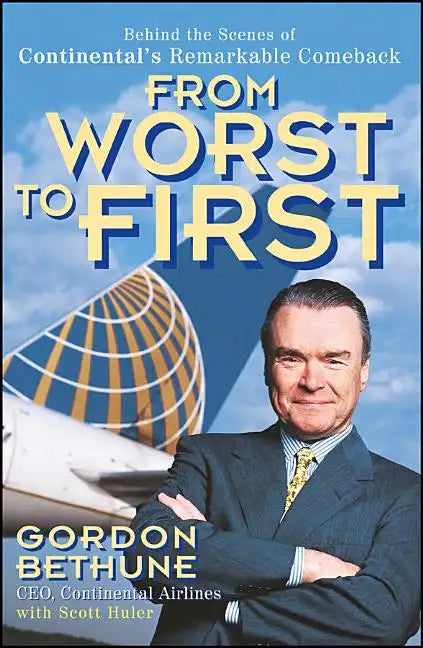 From Worst to First: Behind the Scenes of Continental's Remarkable Comeback - Paperback