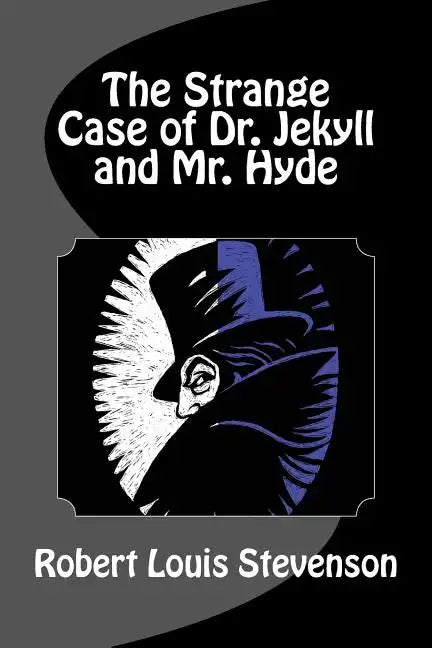 The Strange Case of Dr. Jekyll and Mr. Hyde - Paperback