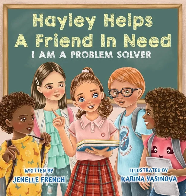 Hayley Helps a Friend In Need - Hardcover
