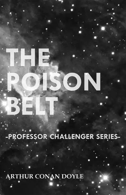 The Poison Belt (Professor Challenger Series) - Paperback