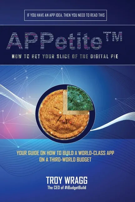 APPetite(TM): How to Get Your Slice of the Digital Pie - Paperback