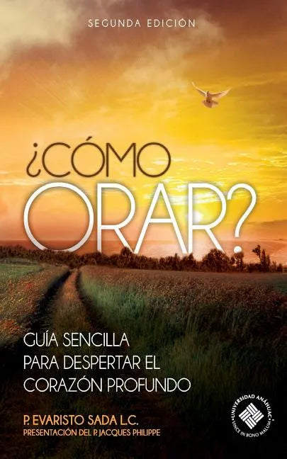 ¿Como orar?: Guía sencilla para despertar el corazón profundo - Paperback