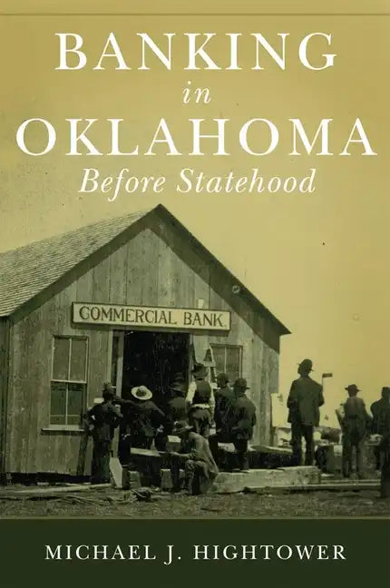 Banking in Oklahoma Before Statehood - Hardcover