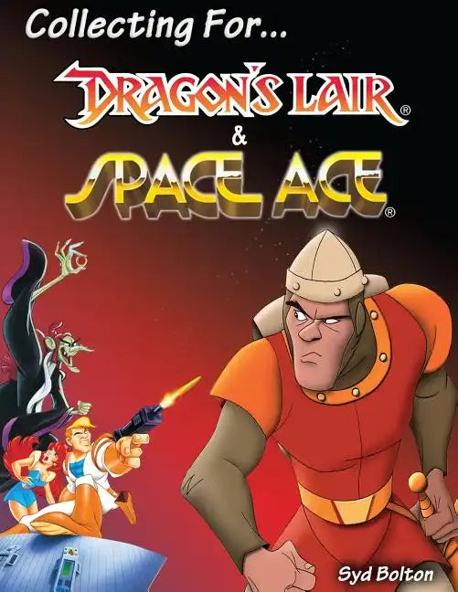 Collecting for Dragon's Lair and Space Ace - Paperback