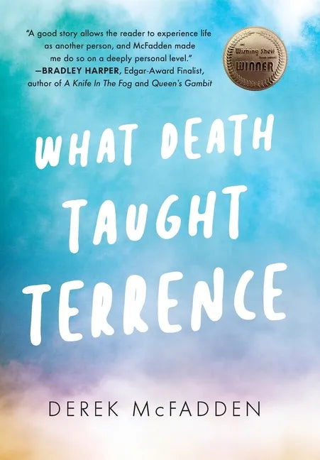 What Death Taught Terrence - Hardcover