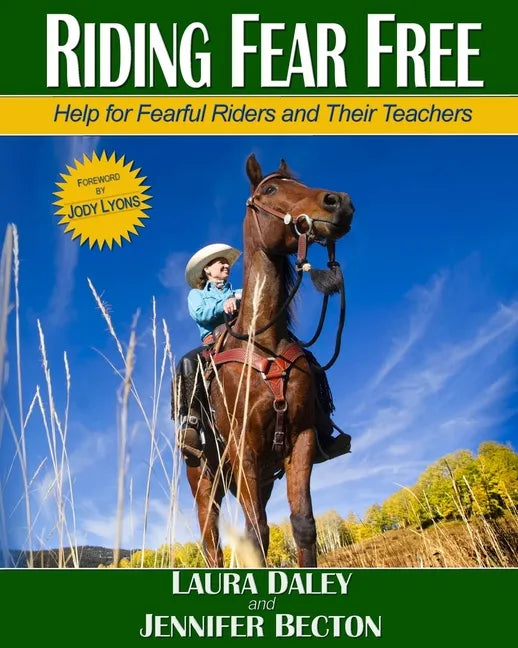 Riding Fear Free: Help for Fearful Riders and Their Teachers (Full-color Edition) - Paperback