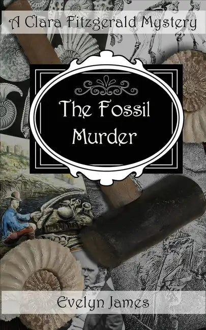 The Fossil Murder: A Clara Fitzgerald Mystery - Paperback