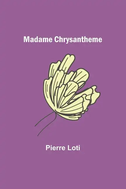 Madame Chrysantheme - Paperback