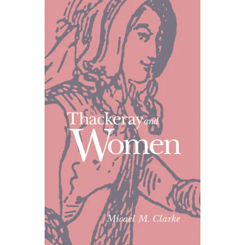 Thackeray and Women - Hardcover